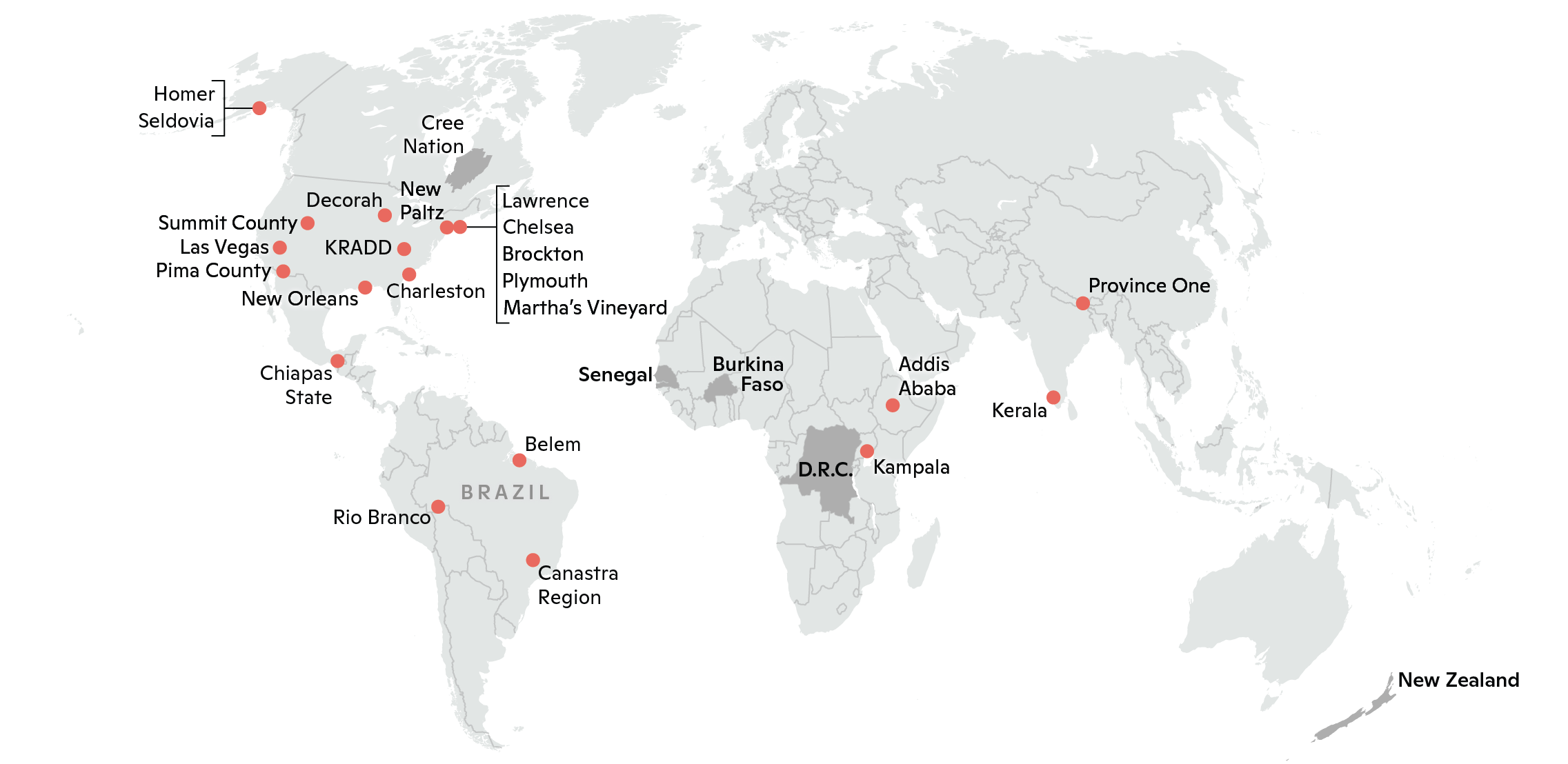 A map showing dots on the locations: Addis Ababa, Ethiopia; Belém, Pará, Brazil; Burkina Faso; Canasta Region, Brazil; Charleston, South Carolina, USA; Chelsea, Massachusetts, USA; Chiapas State, Mexico; Cree Nation; Decorah, Iowa, USA; Homer and Seldovia, Alaska, USA; Kampala, Uganda; Kerala, India; Las Vegas, NV, USA; Kentucky River Area Development District, KY, USA; Lawrence, Massachusetts, USA; Martha's Vineyard, Massachusetts, USA; New Orleans, Louisiana, USA; New Paltz, New York, USA; New Zealand; Pima County, AZ, USA; Province One; Rio Branco, Brazil; Senegal; Summit County, Utah, USA